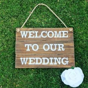 Wooden Sign "WELCOME TO OUR WEDDING" White Text